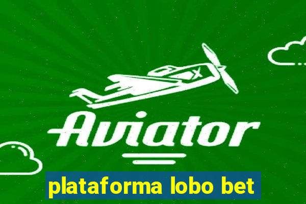 plataforma lobo bet